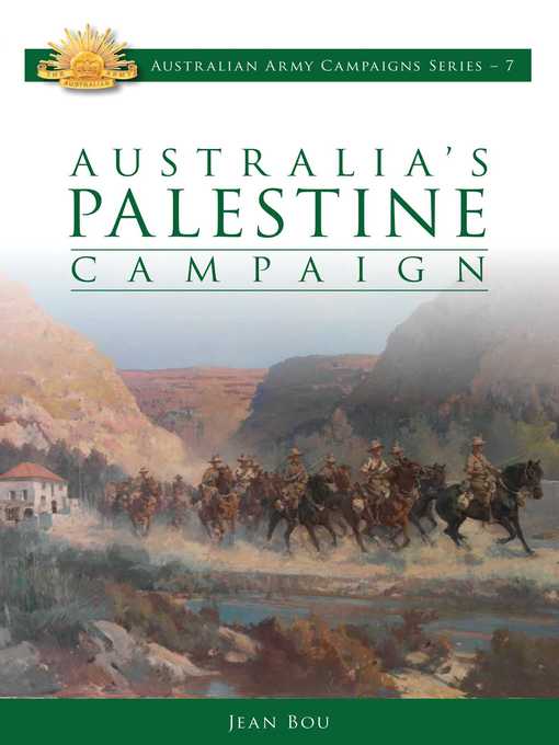 Title details for Australia's Palestine Campaign 1916-1918 by Jean Bou - Available